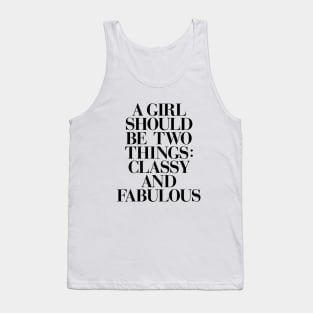 A Girl Should Be Two Things Classy and Fabulous Tank Top